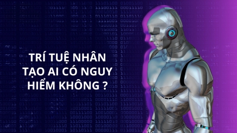 Những rủi ro tiềm ẩn khi AI phát triển mất kiểm soát