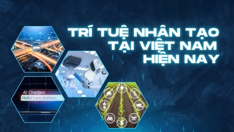 Công nghệ AI Việt Nam phát triển như thế nào trong những năm gần đây
