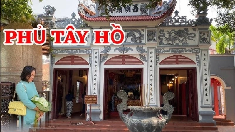 Phủ Tây Hồ là một trong những ngôi đền linh thiêng bậc nhất tại thủ đô