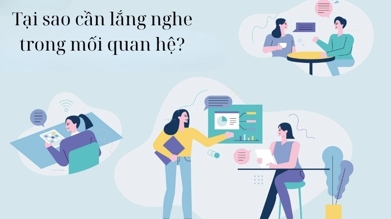 Tại sao cần lắng nghe trong mối quan hệ?