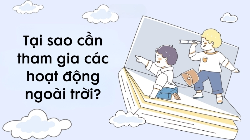 Tại sao cần tham gia các hoạt động ngoài trời?