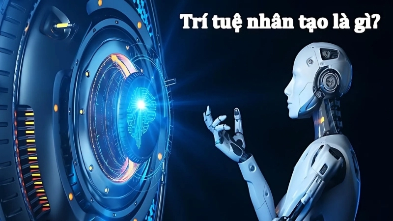 Khái niệm trí tuệ nhân tạo là gì ?