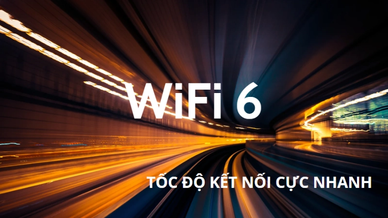 Wi-Fi 6 mở ra tốc độ và ổn định vượt trội