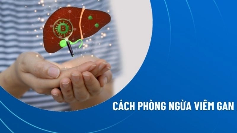Viêm gan có thể được phòng ngừa hiệu quả thông qua nhiều phương pháp