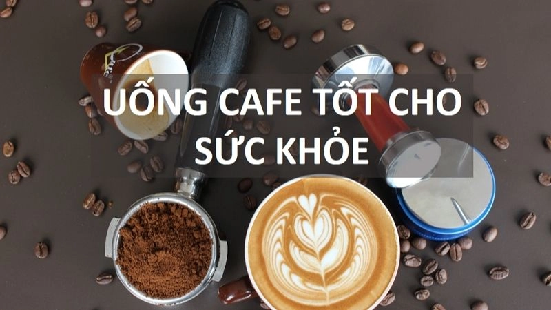 Lợi ích của cà phê đối với sức khỏe