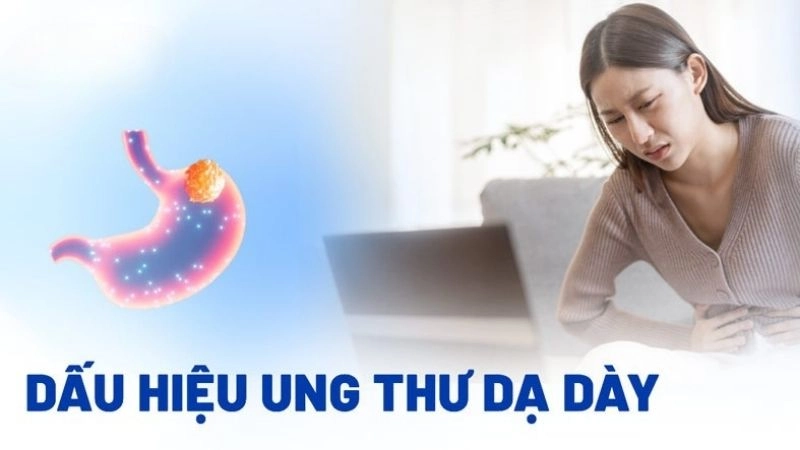 Các dấu hiệu ung thư dạ dày thường khá mơ hồ