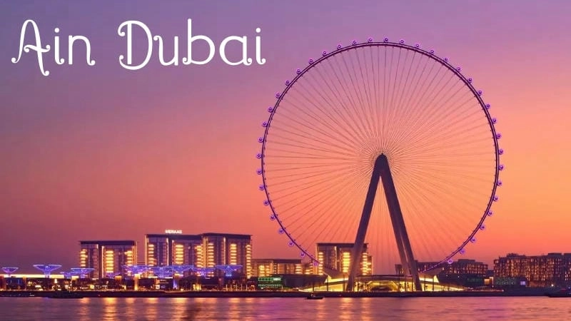 Giới thiệu về Ain Dubai – biểu tượng mới của Dubai
