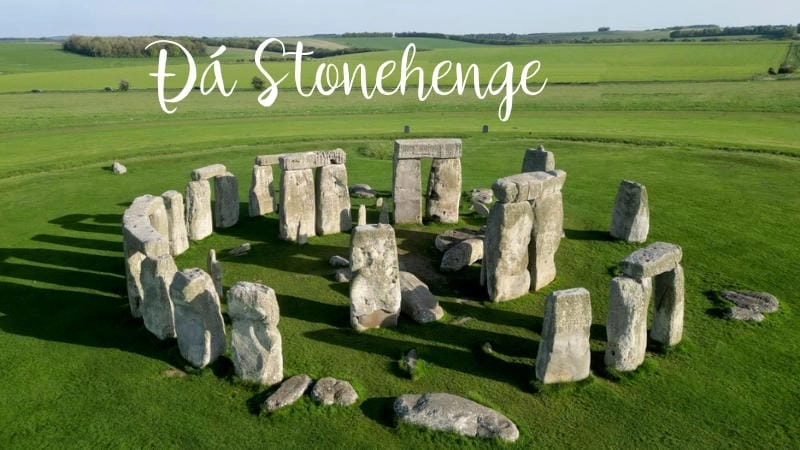 Lịch sử thú vị của Đá Stonehenge