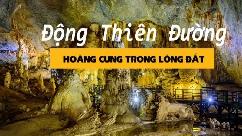 Đôi nét về động Thiên Đường và sức hút huyền ảo