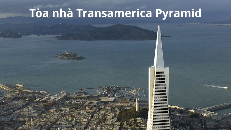 Kiến trúc độc đáo của Transamerica Pyramid